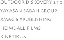OUTDOOR DISCOVERY s.r.o
YAYASAN SABAH GROUP
XMAG a XPUBLISHING
HEIMDALL FILMS
KINETIK a.s.