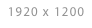 1920 x 1200
